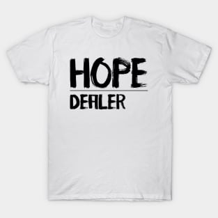 Hope Dealer - Christian Faith T-Shirt